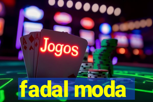 fadal moda